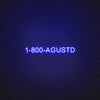 1 800 Agustd Neon Sign