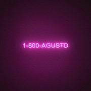 1 800 Agustd Neon Sign