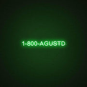 1 800 Agustd Neon Sign