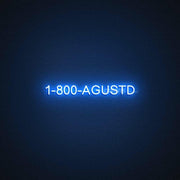 1 800 Agustd Neon Sign