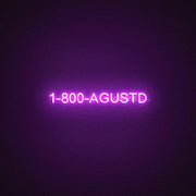 1 800 Agustd Neon Sign