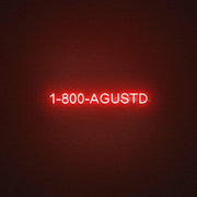 1 800 Agustd Neon Sign