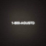 1 800 Agustd Neon Sign