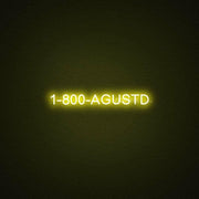 1 800 Agustd Neon Sign