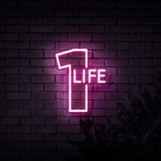 1 Life Neon Sign