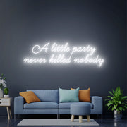 A Little Party Never Killed Nobody Party Neon Sign For Wall Neon Led Art Deco