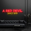 A Red Devil Since 1878 Neon Sign