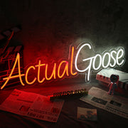 Actual Goose Neon Sign