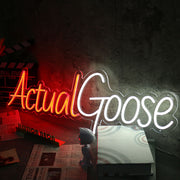 Actual Goose Neon Sign