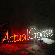 Actual Goose Neon Sign