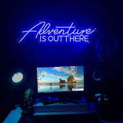 Adventure Is Out There Neon Sign