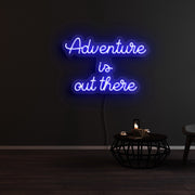 Adventure Is Out There Neon Sign