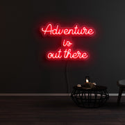 Adventure Is Out There Neon Sign