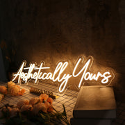 Aethetically Yours Yellow Neon Sign