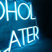 ALCOHOL YOU LATER Neon Sign