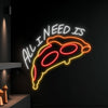 All I Need Is Pizza Led Neon Sign Restaurant Logo Restaurant Decor