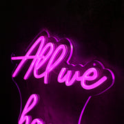 All We Have Is Now Pink Neon Sign