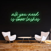 All You Need Is Lashes Neon Sign