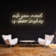 All You Need Is Lashes Neon Sign