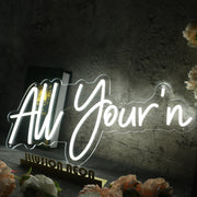 All Yourn White Neon Sign