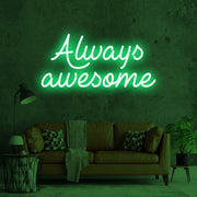 Always Awesome Neon Sign