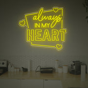 Always In My Heart LED Neon Sign