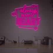 Always In My Heart LED Neon Sign