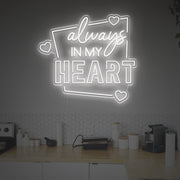 Always In My Heart LED Neon Sign