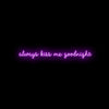 Always Kiss Me Goodnight Neon Sign