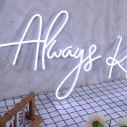 Always Kiss Me Neon Sign