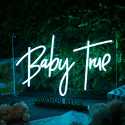 Baby True Blue Neon Sign