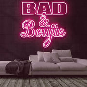 Bad and Boujie Neon Sign