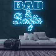 Bad and Boujie Neon Sign