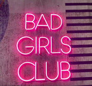 Bad Girls Club Neon Sign