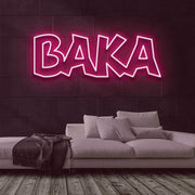 Baka Neon Sign