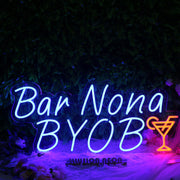 Bar Nona BYOB Cocktails Neon Sign