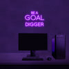 Be A Goal Digger Neon Sign