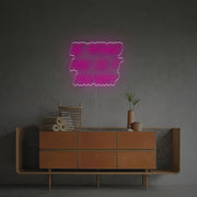 Be Afraid And Do It Anyway LED Neon Sign