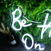 Be Heaven On Earth Neon Sign