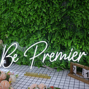 Be Premier White Neon Sign