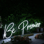 Be Premier White Neon Sign