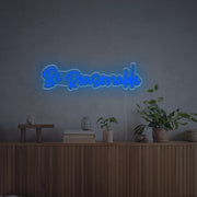 Be Reasonable LED Custom Neon Sign