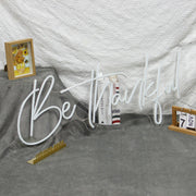 Be Thankful Neon Sign