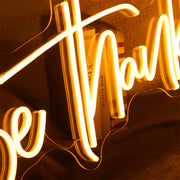 Be Thankful Neon Sign