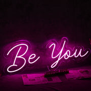 Be You Pink Neon Sign