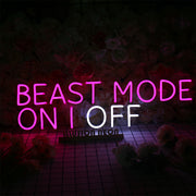 BEAST MODE ON or OFF Neon Sign