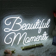 Beautiful Moments White Neon Sign