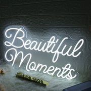 Beautiful Moments White Neon Sign