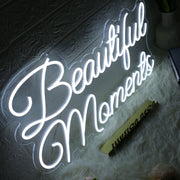 Beautiful Moments White Neon Sign