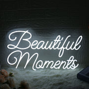 Beautiful Moments White Neon Sign